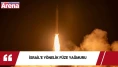 İsrail'e yönelik füze yağmuru