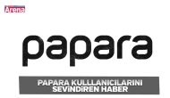Papara kulllanıcılarını sevindiren haber: Yeniden erişime açıldı!