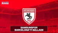 Samsunspor Barcelona'yı solladı!