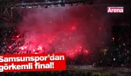 Samsunspor’dan görkemli final!