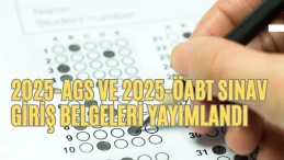 2025-AGS ve 2025-ÖABT Sınav Giriş Belgeleri Yayımlandı