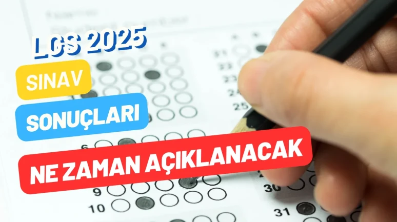 2025 LGS Sınav Sonuçları Ne Zaman Açıklanacak? İşte Detaylar!